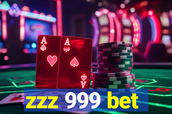 zzz 999 bet